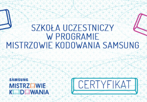 Certyfikat uczestnictwa w programie Mistrzowie kodowania Samsung.